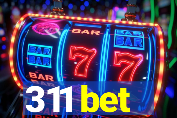 311 bet